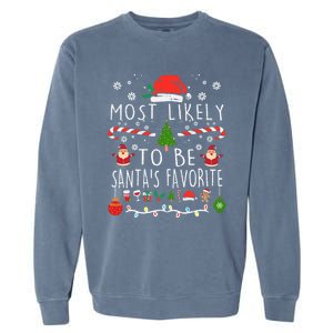 Most Likely To Be SantaS Favorite Christmas Family Matching Gift Garment-Dyed Sweatshirt