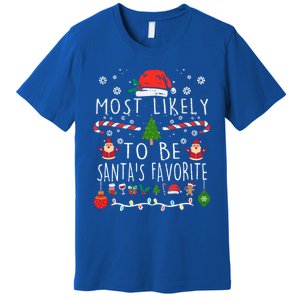 Most Likely To Be SantaS Favorite Christmas Family Matching Gift Premium T-Shirt