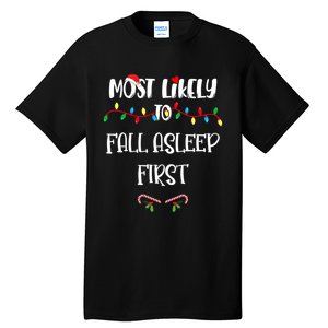 Most Likely To Fall Asleep First Christmas Shirts For Family Tall T-Shirt