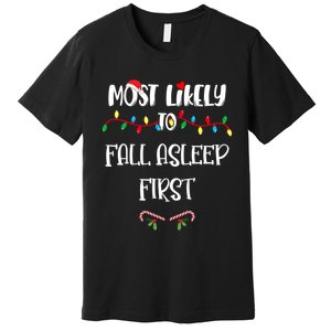 Most Likely To Fall Asleep First Christmas Shirts For Family Premium T-Shirt