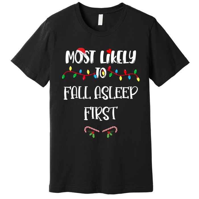 Most Likely To Fall Asleep First Christmas Shirts For Family Premium T-Shirt