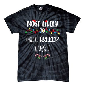 Most Likely To Fall Asleep First Christmas Shirts For Family Tie-Dye T-Shirt