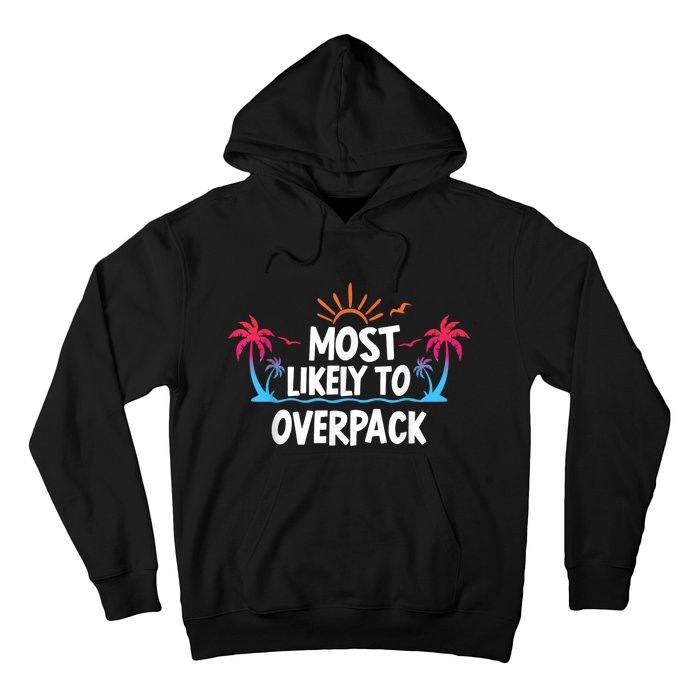 Most Likely To Overpack Hoodie