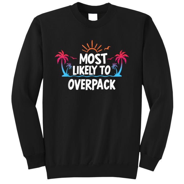 Most Likely To Overpack Sweatshirt