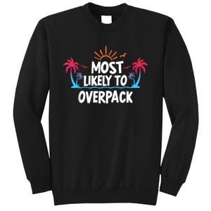 Most Likely To Overpack Tall Sweatshirt