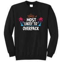 Most Likely To Overpack Tall Sweatshirt