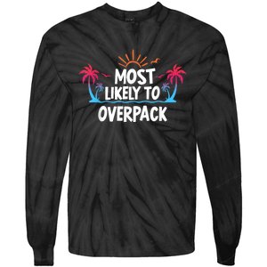 Most Likely To Overpack Tie-Dye Long Sleeve Shirt