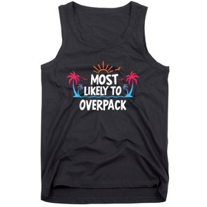 Most Likely To Overpack Tank Top