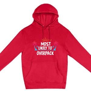 Most Likely To Overpack Premium Pullover Hoodie