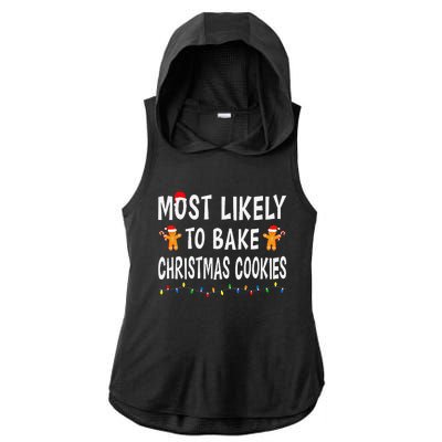 Most Likely To Bake Christmas Cookies Family Xmas Matching Ladies PosiCharge Tri-Blend Wicking Draft Hoodie Tank