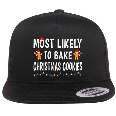 Most Likely To Bake Christmas Cookies Family Xmas Matching Flat Bill Trucker Hat