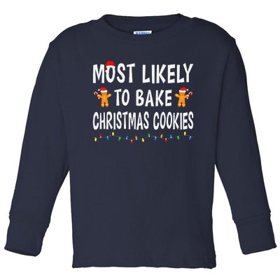 Most Likely To Bake Christmas Cookies Family Xmas Matching Toddler Long Sleeve Shirt