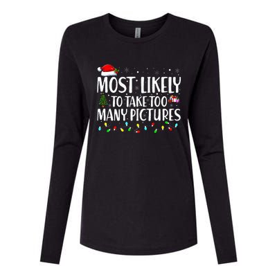 Most Likely To Take Too Many Pictures Funny Christmas Womens Cotton Relaxed Long Sleeve T-Shirt