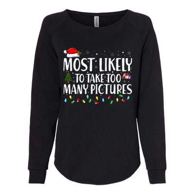 Most Likely To Take Too Many Pictures Funny Christmas Womens California Wash Sweatshirt