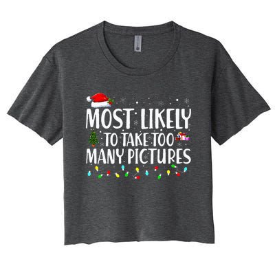 Most Likely To Take Too Many Pictures Funny Christmas Women's Crop Top Tee