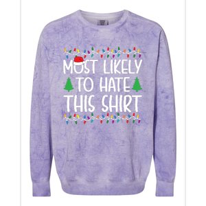 Most Likely To Hate This Shirt Christmas Shirts For Family Colorblast Crewneck Sweatshirt