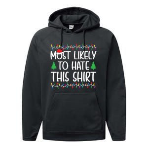 Most Likely To Hate This Shirt Christmas Shirts For Family Performance Fleece Hoodie