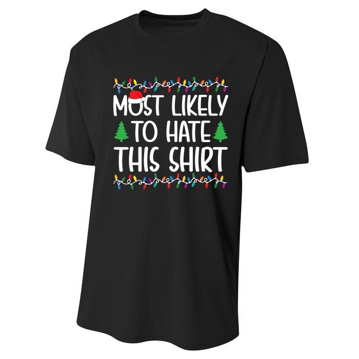 Most Likely To Hate This Shirt Christmas Shirts For Family Performance Sprint T-Shirt