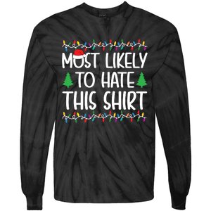 Most Likely To Hate This Shirt Christmas Shirts For Family Tie-Dye Long Sleeve Shirt