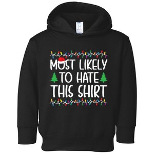 Most Likely To Hate This Shirt Christmas Shirts For Family Toddler Hoodie