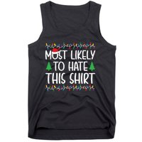 Most Likely To Hate This Shirt Christmas Shirts For Family Tank Top