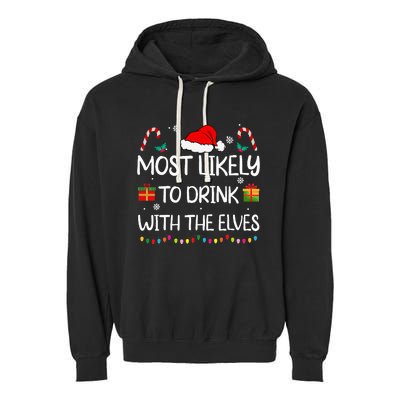 Most Likely to Drink With The Elves elf family Christmas Garment-Dyed Fleece Hoodie