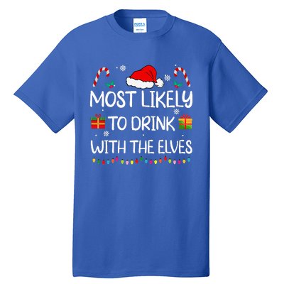 Most Likely to Drink With The Elves elf family Christmas Tall T-Shirt