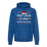 Most Likely to Drink With The Elves elf family Christmas Premium Hoodie