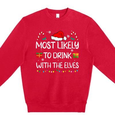 Most Likely to Drink With The Elves elf family Christmas Premium Crewneck Sweatshirt