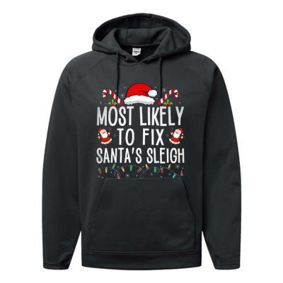 Most Likely To Fix Santa Sleigh Christmas Believe Santa Performance Fleece Hoodie