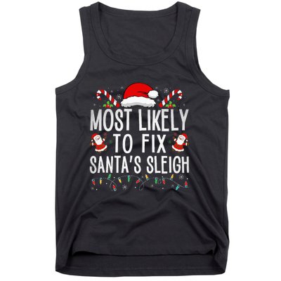 Most Likely To Fix Santa Sleigh Christmas Believe Santa Tank Top