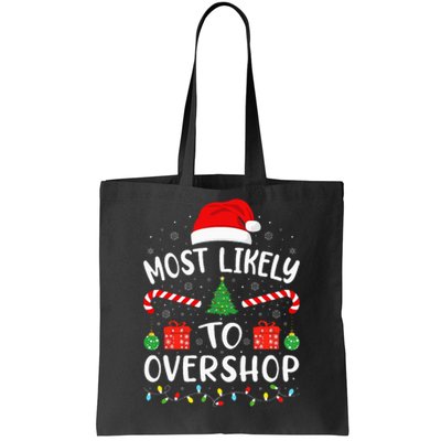 Most Likely To Overshop Shopping Squad Family Joke Christmas Tote Bag