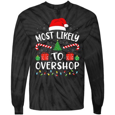 Most Likely To Overshop Shopping Squad Family Joke Christmas Tie-Dye Long Sleeve Shirt