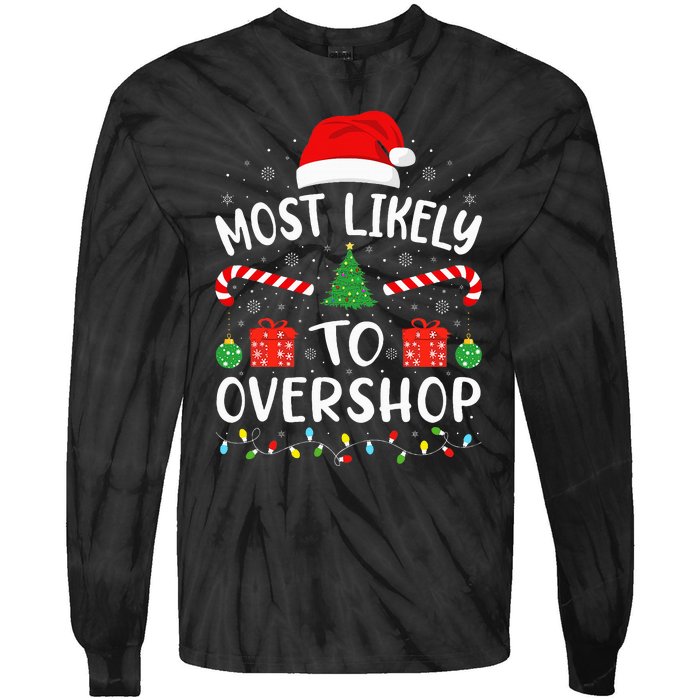 Most Likely To Overshop Shopping Squad Family Joke Christmas Tie-Dye Long Sleeve Shirt