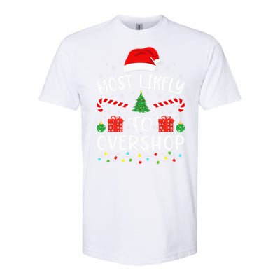 Most Likely To Overshop Shopping Squad Family Joke Christmas Softstyle CVC T-Shirt