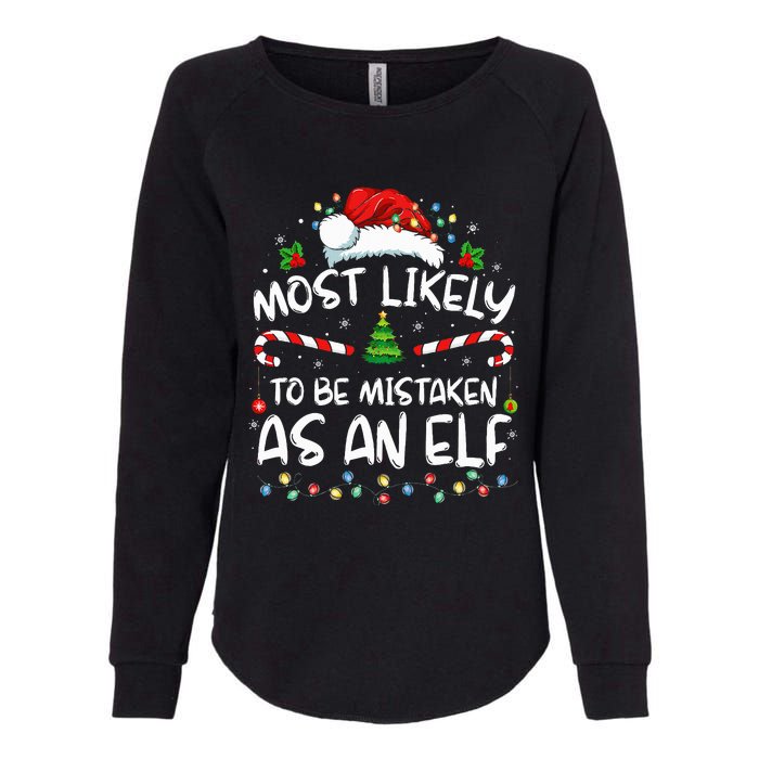 Most Likely To Be Mistaken As An Elf Funny Family Christmas Womens California Wash Sweatshirt