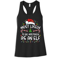 Most Likely To Be Mistaken As An Elf Funny Family Christmas Women's Racerback Tank