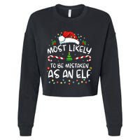 Most Likely To Be Mistaken As An Elf Funny Family Christmas Cropped Pullover Crew