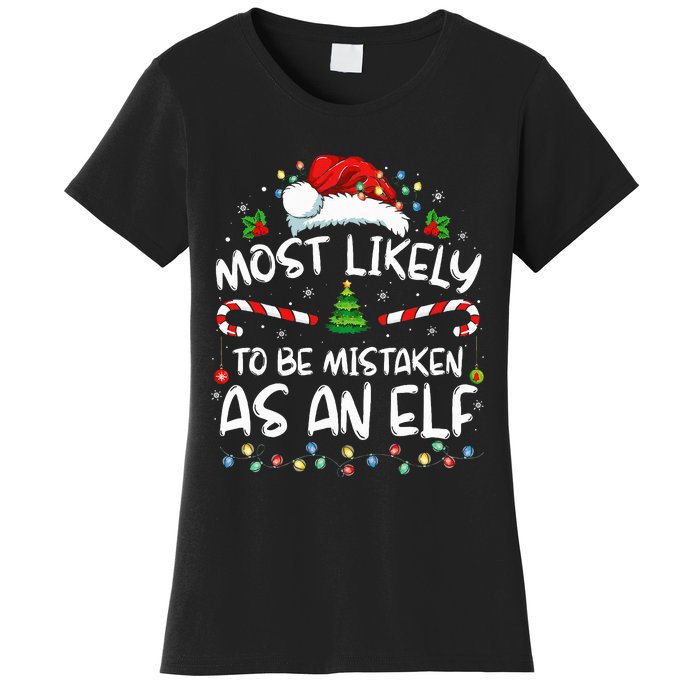 Most Likely To Be Mistaken As An Elf Funny Family Christmas Women's T-Shirt