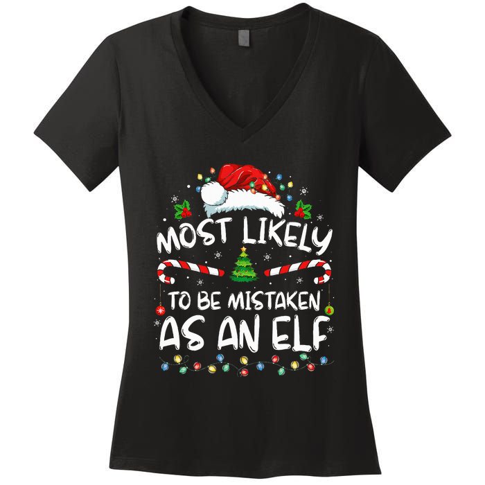 Most Likely To Be Mistaken As An Elf Funny Family Christmas Women's V-Neck T-Shirt