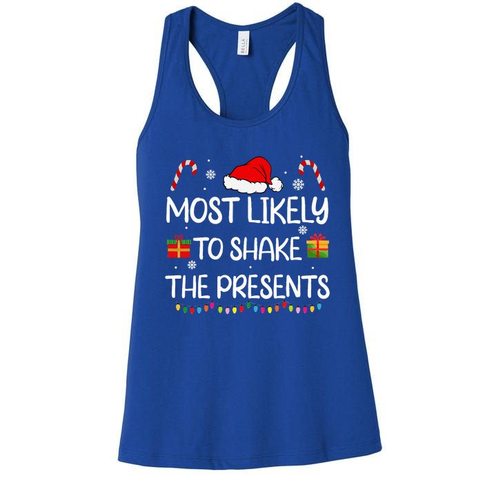 Most Likely To Shake The Presents family Christmas matching Women's Racerback Tank