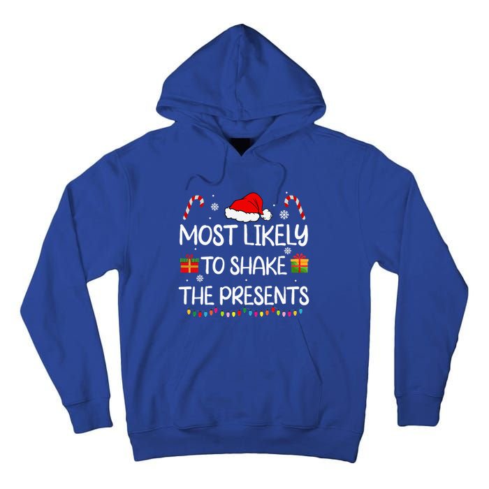 Most Likely To Shake The Presents family Christmas matching Tall Hoodie