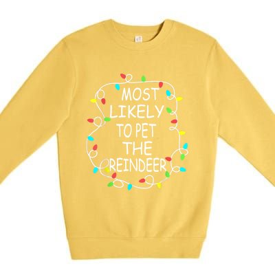 Most Likely To Pet The Reindeer Christmas Tree Xmas Lights Gift Premium Crewneck Sweatshirt