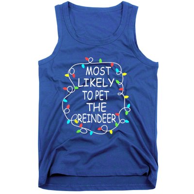 Most Likely To Pet The Reindeer Christmas Tree Xmas Lights Gift Tank Top