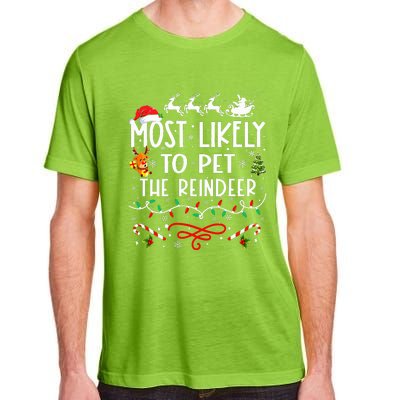 Most Likely To Pet The Reindeer Family Christmas  Adult ChromaSoft Performance T-Shirt