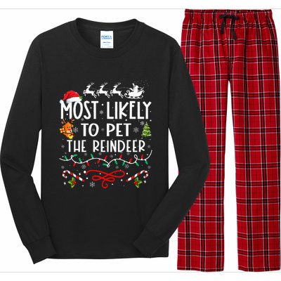 Most Likely To Pet The Reindeer Family Christmas  Long Sleeve Pajama Set