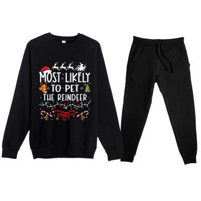 Most Likely To Pet The Reindeer Family Christmas  Premium Crewneck Sweatsuit Set