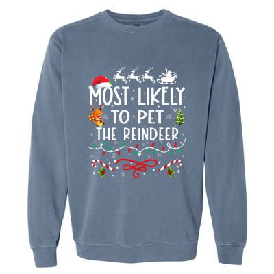 Most Likely To Pet The Reindeer Family Christmas  Garment-Dyed Sweatshirt