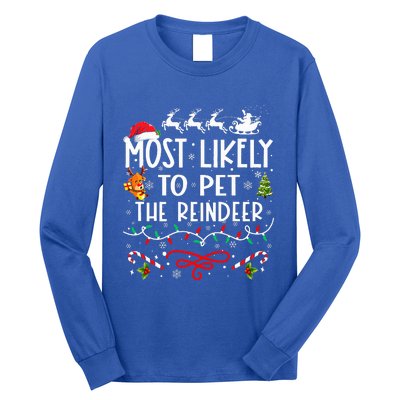 Most Likely To Pet The Reindeer Family Christmas  Long Sleeve Shirt