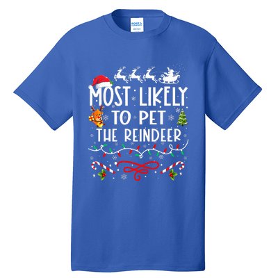 Most Likely To Pet The Reindeer Family Christmas  Tall T-Shirt